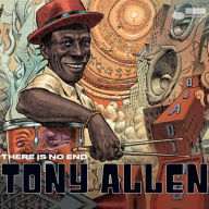 Title: There Is No End, Artist: Tony Allen