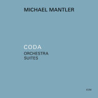 Title: Coda: Orchestra Suites, Artist: Michael Mantler