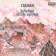 Title: In the Land of Grey and Pink, Artist: Caravan