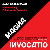Title: Magna Invocatio: A Gnostic Mass for Choir and Orchestra Inspired by the Sublime Music of Killing Joke, Artist: St. Petersburg Philharmonic Orchestra