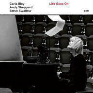 Title: Life Goes On, Artist: Carla Bley
