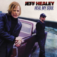 Title: Heal My Soul, Artist: Jeff Healey