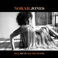 Title: Pick Me Up Off the Floor, Artist: Norah Jones