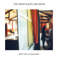 Title: Dance Hall at Louse Point [2020 Reissue], Artist: John Parish