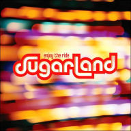 Title: Enjoy the Ride, Artist: Sugarland