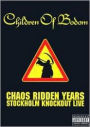 Chaos Ridden Years: Stockholm Knockout Live