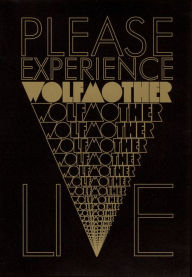 Title: Wolfmother - Please Experience Wolfmother