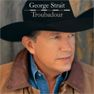 Title: Troubadour, Artist: George Strait