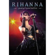 Title: Rihanna: Good Girl Gone Bad Live, Author: 