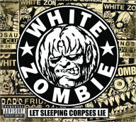 Title: Let Sleeping Corpses Lie, Artist: White Zombie