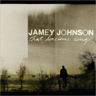 Title: That Lonesome Song, Artist: Jamey Johnson