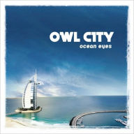 Title: Ocean Eyes, Artist: Owl City
