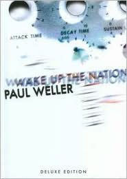 Title: Wake Up the Nation [Deluxe Edition], Artist: Paul Weller