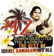 Title: Somewhere Over the Rainbow, Artist: Israel Kamakawiwo'ole