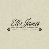 Title: Heart & Soul: A Retrospective, Artist: Etta James