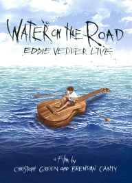 Title: Eddie Vedder: Water on the Road