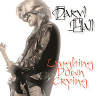 Title: Laughing Down Crying, Artist: Daryl Hall