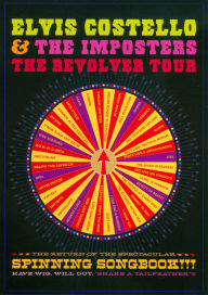 Title: Elvis Costello & the Imposters: The Revolver Tour - The Return of the Spectacular Spinning Songbook