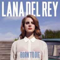 Title: Born to Die, Artist: Lana Del Rey