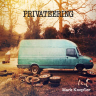 Title: Privateering, Artist: Mark Knopfler