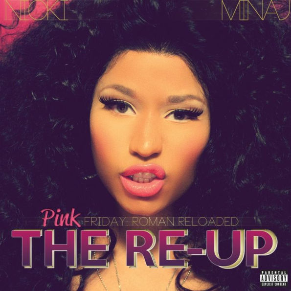 Pink Friday: Roman Reloaded Re-Up [2CD/1DVD]