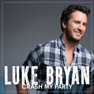 Title: Crash My Party, Artist: Luke Bryan