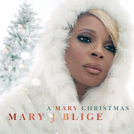 Title: A Mary Christmas, Artist: Mary J. Blige