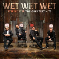 Title: Step by Step: The Greatest Hits, Artist: Wet Wet Wet