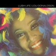 Title: Lush Life, Artist: Lou Donaldson