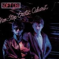 Title: Non-Stop Erotic Cabaret, Artist: Soft Cell