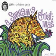 Title: Ella Wishes You a Swinging Christmas, Artist: Ella Fitzgerald