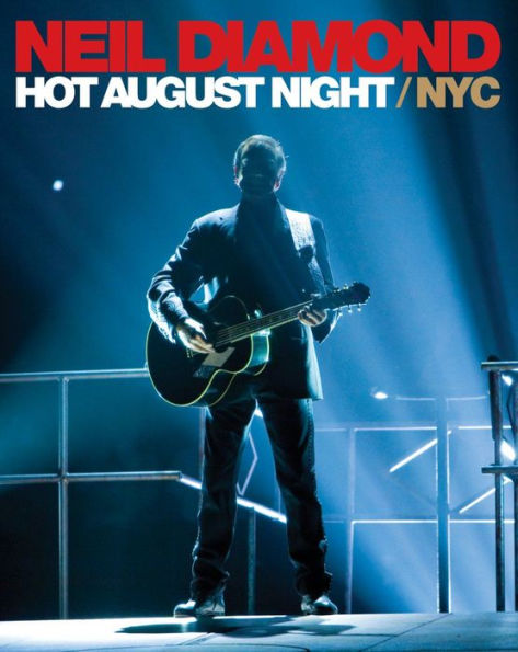 Neil Diamond: Hot August Night/NYC