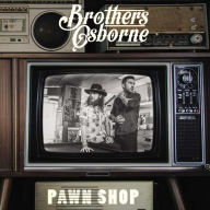 Title: Pawn Shop, Artist: Brothers Osborne