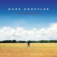 Title: Tracker [Deluxe Version], Artist: Mark Knopfler