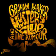 Title: Mystery Glue [LP], Artist: Graham Parker & the Rumour