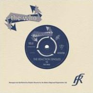 Title: The The Reaction Singles [5 - 7 Singles Box], Artist: The Who