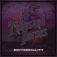 Title: Southernality, Artist: A Thousand Horses