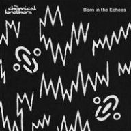 Title: Born in the Echoes [LP], Artist: The Chemical Brothers
