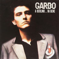 Title: Berlino Va Bene/On the Radio, Artist: Garbo