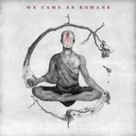 Title: We Came as Romans, Artist: We Came as Romans