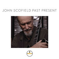 Title: Past Present, Artist: John Scofield