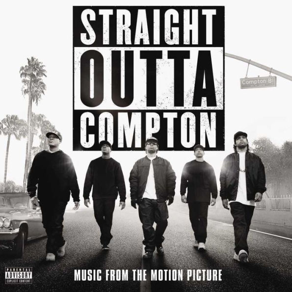 Straight Outta Compton [Music from the Motion Picture]