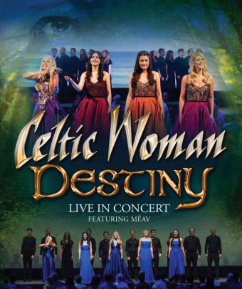 Celtic Woman Destiny Live In Concert Dvd Barnes Noble