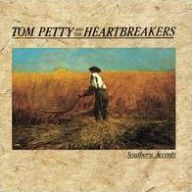 Title: Southern Accents, Artist: Tom Petty & The Heartbreakers