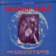 Title: His Greatest Sides, Vol. 1, Artist: Howlin' Wolf