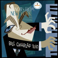 Title: Notes From New York, Artist: Bill Charlap Trio