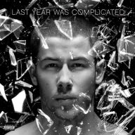 Title: Last Year Was Complicated, Artist: Nick Jonas