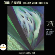 Title: Time/Life (Song for the Whales and Other Beings), Artist: Charlie Haden