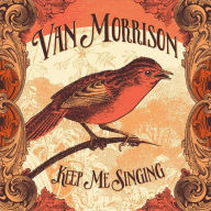 Title: Keep Me Singing, Artist: Van Morrison