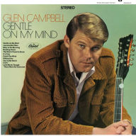 Title: Gentle on My Mind, Artist: Glen Campbell